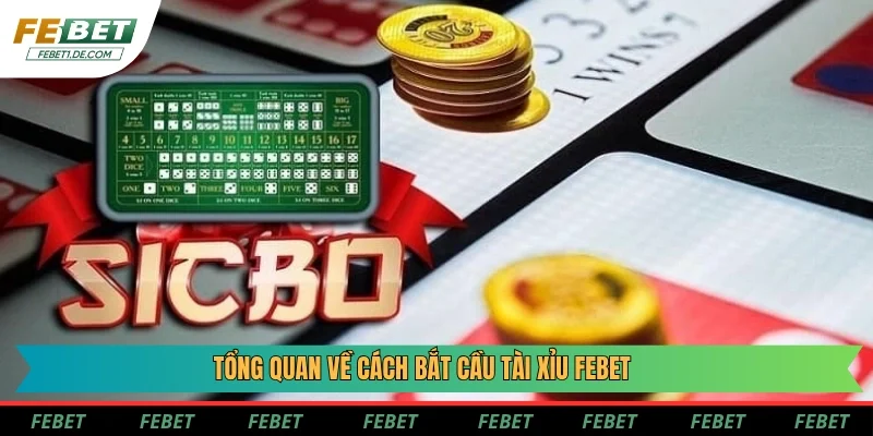 Tổng quan về cách bắt cầu Tài xỉu Febet Tổng quan về cách bắt cầu Tài xỉu Febet