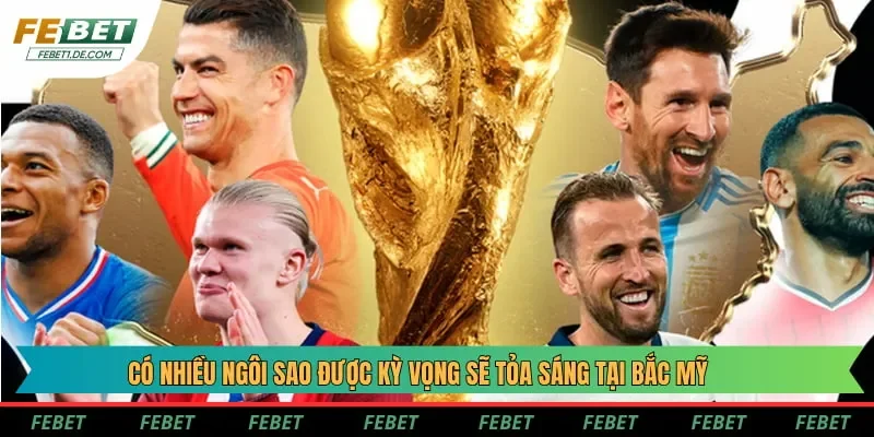 Có nhiều ngôi sao được kỳ vọng sẽ tỏa sáng tại Bắc Mỹ Có nhiều ngôi sao được kỳ vọng sẽ tỏa sáng tại Bắc Mỹ
