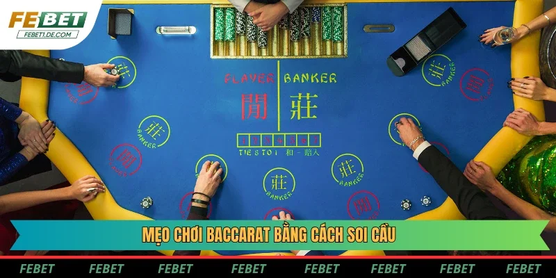 Mẹo chơi Baccarat bằng cách soi cầu Mẹo chơi Baccarat bằng cách soi cầu