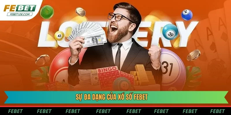 Sự đa dạng của xổ số Febet Sự đa dạng của xổ số Febet